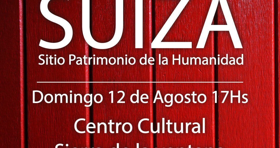 CENTRO CULTURAL: Suiza, Sitio Patrimonio de la Humanidad