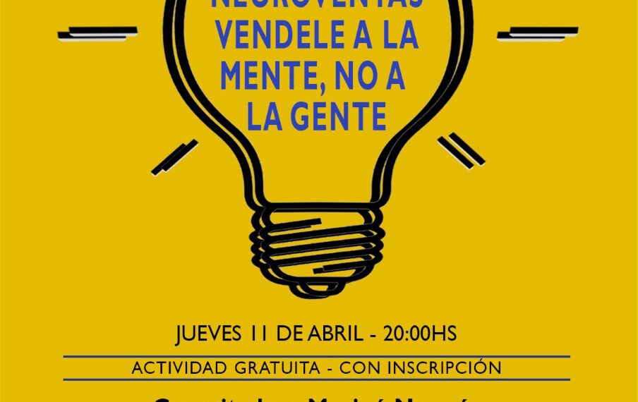 “Época de Crisis: Neuroventas – Vendéle a la mente, no a la gente”