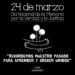 24 de marzo  “Día Nacional de la Memoria por la Verdad y Justicia”