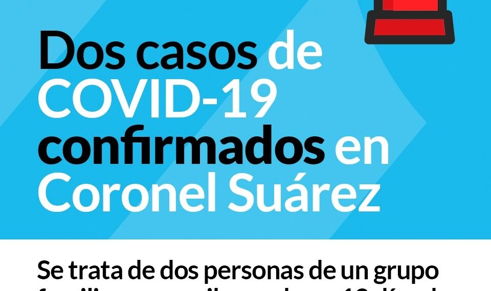 Dos casos de Covid en Coronel Suarez