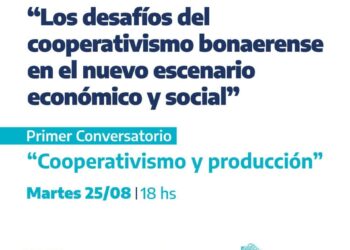 Ciclo sobre los desafíos del Cooperativismo bonaerense en el nuevo escenario económico y social.