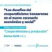 Ciclo sobre los desafíos del Cooperativismo bonaerense en el nuevo escenario económico y social.