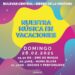 Nuestra Música en Vacaciones, domingo 28 en Sierra de la Ventana