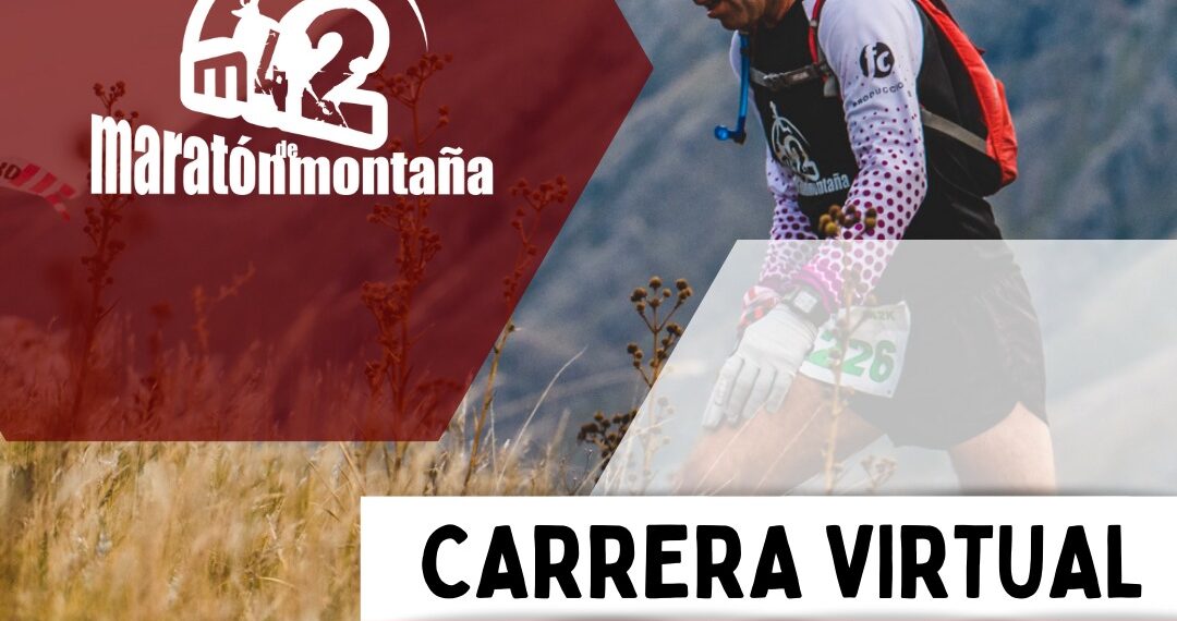 Se viene la Carrera Virtual de Maratón Montaña M42