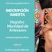 Continúa la inscripción al Registro Municipal de Artesanos