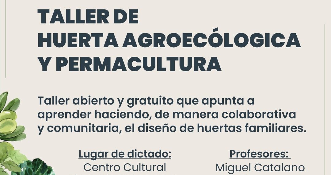 Comienza un taller de Huerta Agroecológica y Permacultura en Sierra de la Ventana