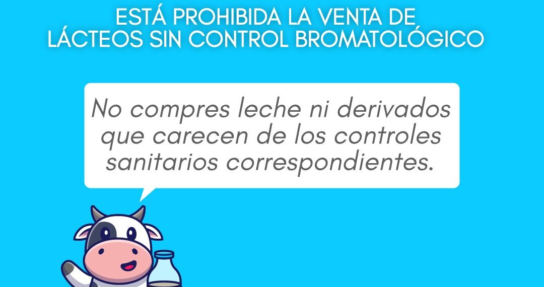Recuerdan que está prohibida la venta de lácteos sin control bromatológico
