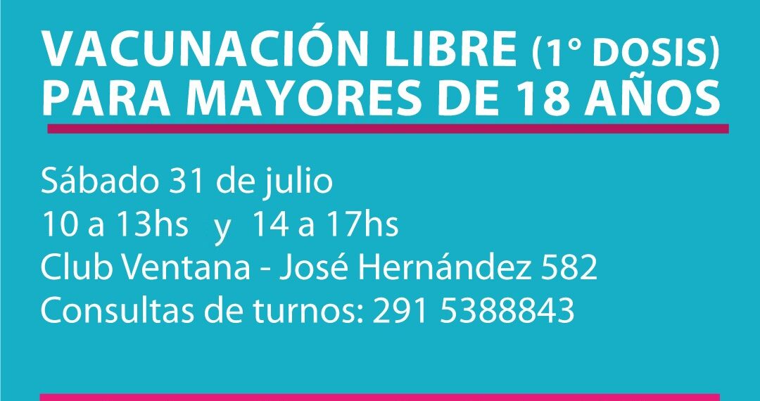 Vacunación libre para mayores de 18 años en Sierra de la Ventana