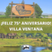 HCD: Felíz 75º aniversario Villa Ventana