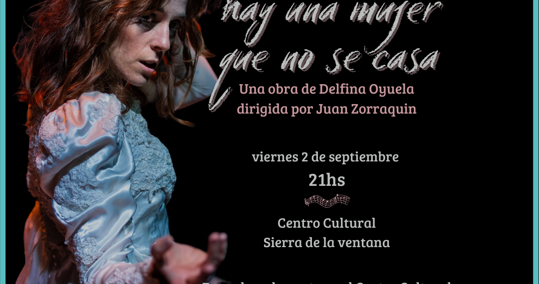 Llega a Sierra la obra ‘En todos los libros hay una mujer que no se casa’