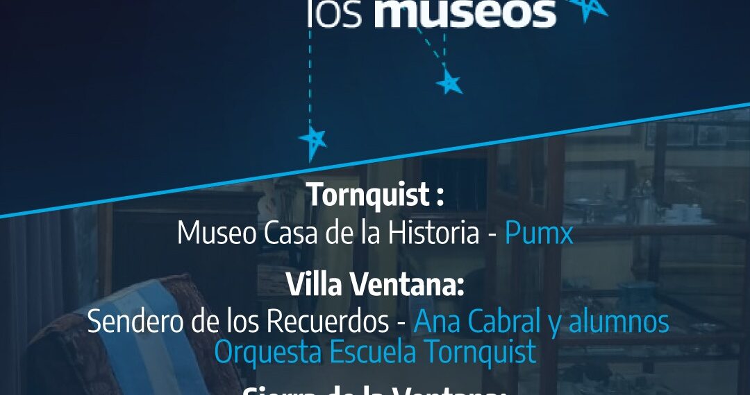 El distrito de Tornquist también tendrá su noche en los museos (Video)
