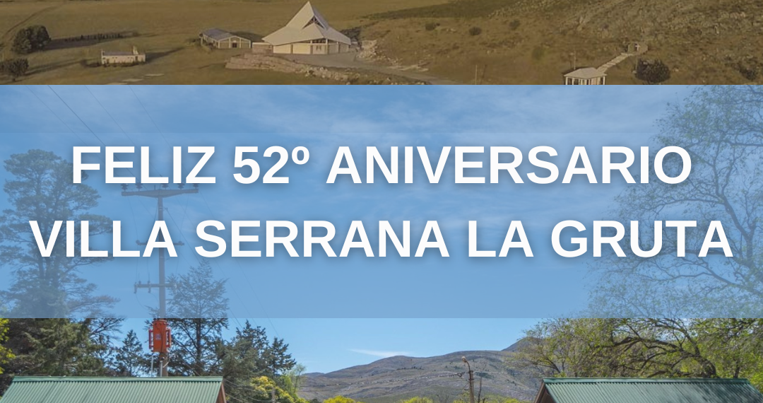 Villa Serrana La Gruta cumple 52 años de vida