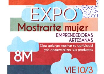 Convocatoria a emprendedoras y artesanas para la Expo Mostrarte Mujer