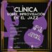 Dictarán en Sierra de la Ventana una clínica sobre improvisación en el jazz