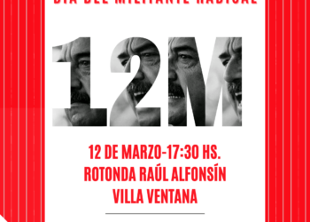 12 de Marzo DIA DEL MILITANTE RADICAL