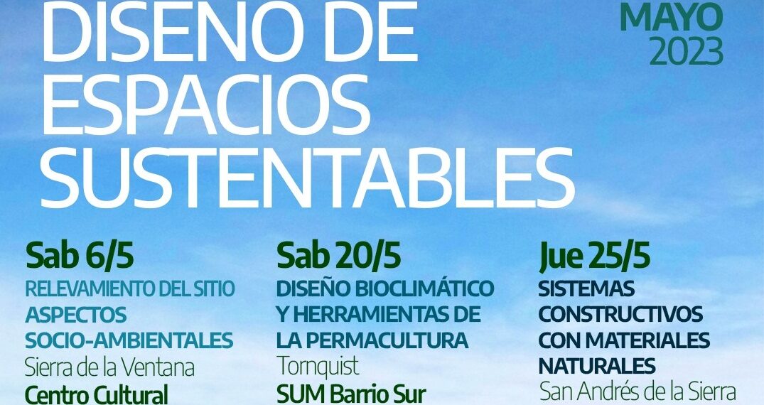 Comienza este sábado el ciclo de talleres abiertos y gratuitos de Diseño de Espacios Sustentables