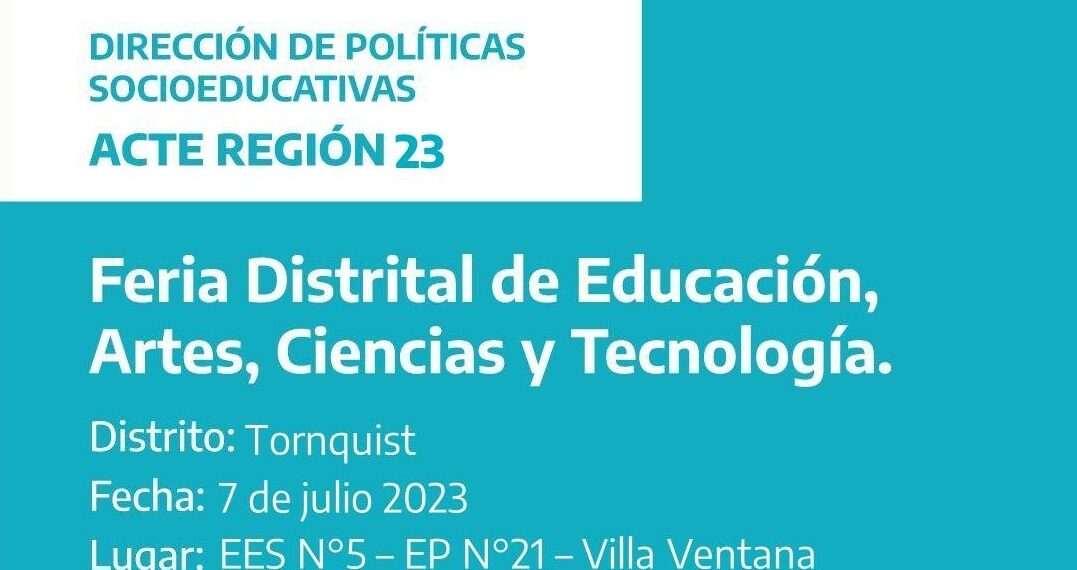 El 7 de Julio se realizará la Feria Distrital de Educación, Arte, Ciencia y Tecnología en Villa Ventana