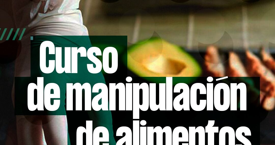 Recuerdan que se encuentra abierta la inscripción al curso de manipulación segura de alimentos