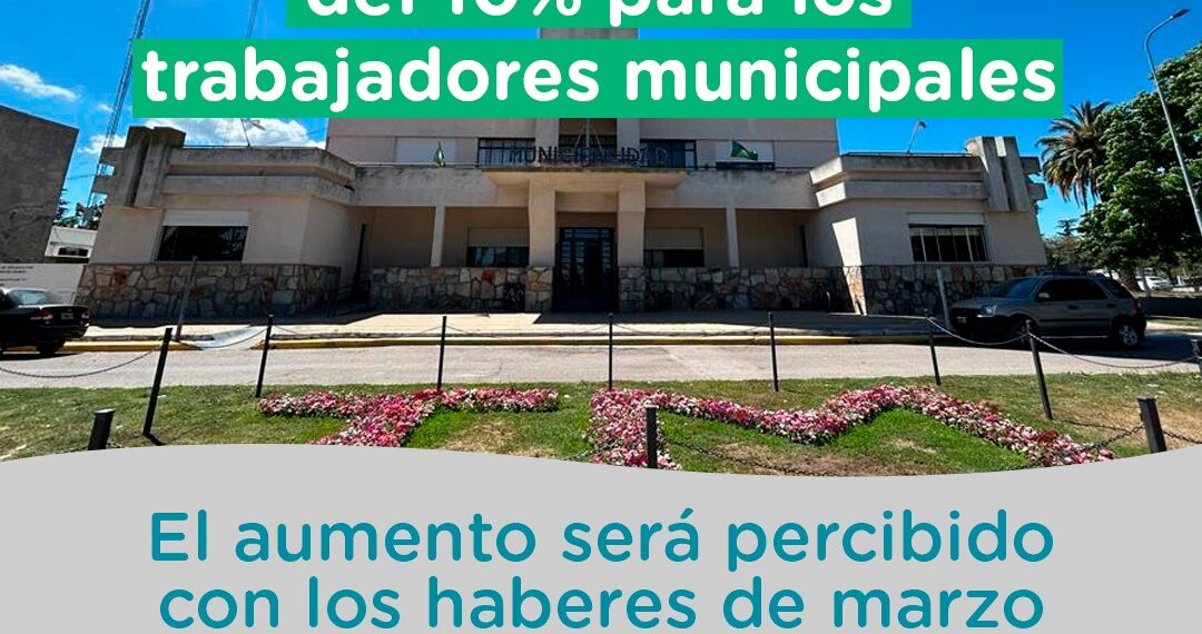 Nuevo aumento salarial y ayuda escolar para los trabajadores municipales de Tornquist