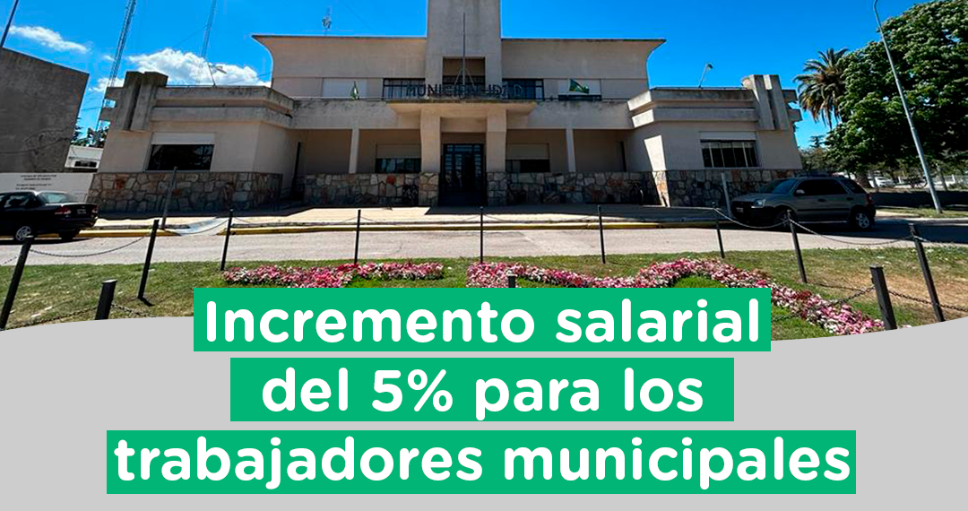 Quinto incremento salarial del año para los trabajadores municipales de Tornquist