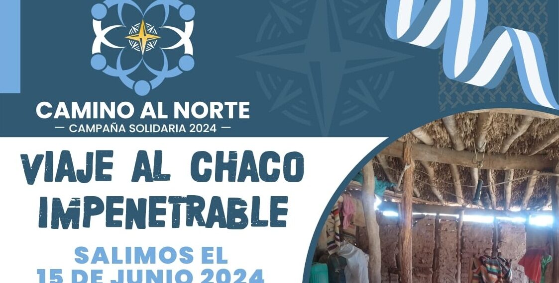 Campaña solidaria 2024: Viaje al Chaco Impenetrable