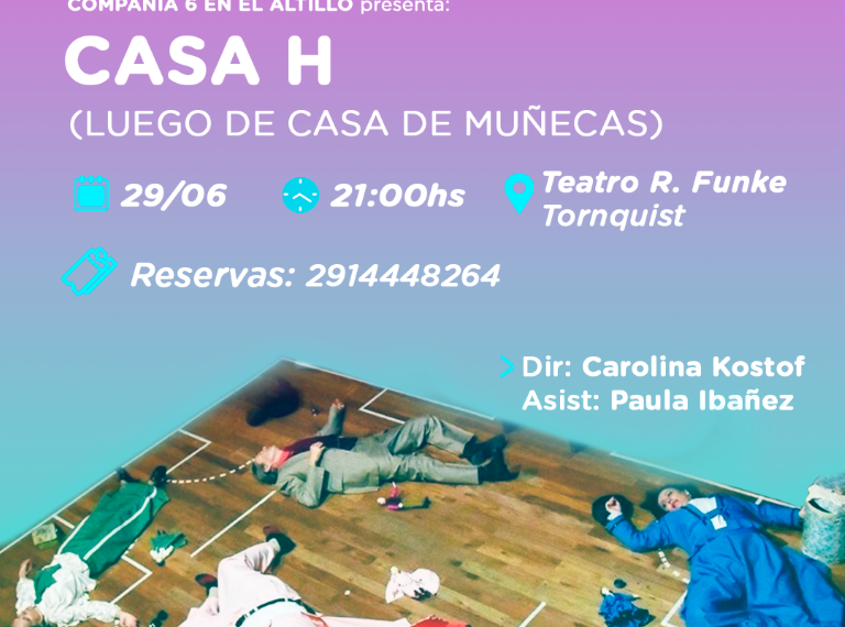 ‘Casa H (luego de Casa de Muñecas)’, este sábado en el Teatro ‘Rodolfo Funke’ (Video)