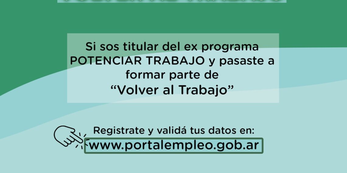 De interés para beneficiarios del ex programa Potenciar Trabajo 