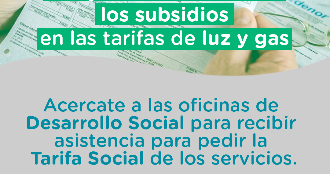 El municipio ayudará a los vecinos a solicitar los subsidios en las tarifas de gas y luz