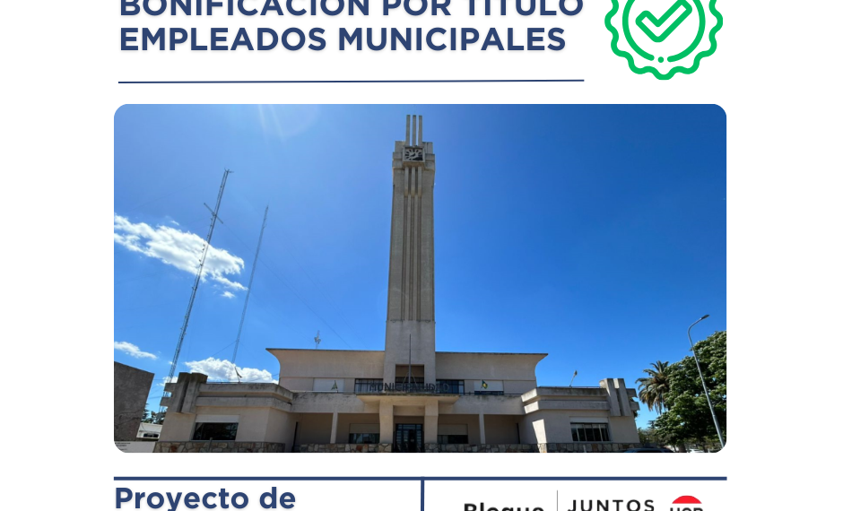 Bloques JXC-UCR: BONIFICACIÓN POR TITULO EMPLEADOS MUNICIPALES