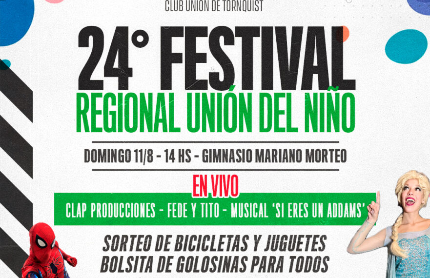 Con imperdibles shows, sorteos y regalos, se viene el 24° Festival Regional Unión del Niño