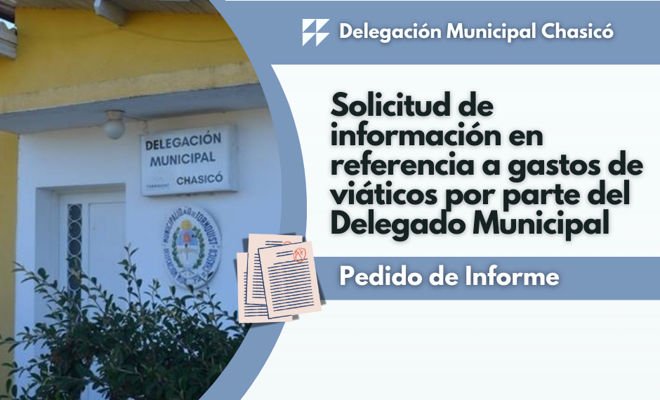 Juntos y Juntos por el Cambio: Pedido de informe por gastos en viáticos de la delegación Chasicó