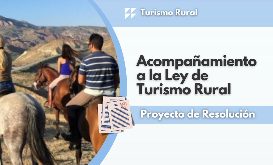 “Acompañamiento a la Ley de Turismo Rural” Proyecto de resolución de Juntos y UCR.