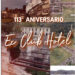 Hoy se cumple el 113º Aniversario de la inauguración del Hotel de la Ventana