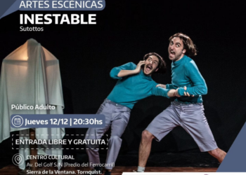 La comedia ‘Inestable’ se presenta en Sierra de la Ventana y Tornquist