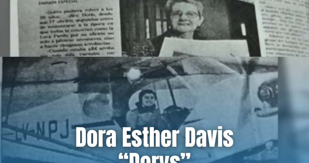 Proponen ciudadana distinguida a “DORYS” DAVIS, primera y única mujer aviadora de Saldungaray