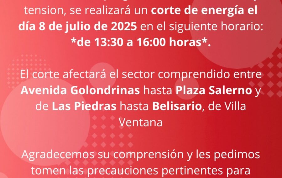 CELT. informa: Corte de energía programado para mañana martes en Villa Ventana