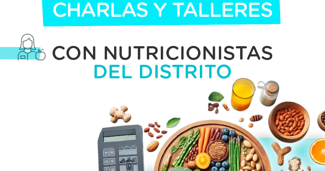 Se viene NutriActiva, charlas y talleres a cargo de nutricionistas del distrito