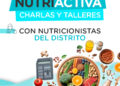 Se viene NutriActiva, charlas y talleres a cargo de nutricionistas del distrito