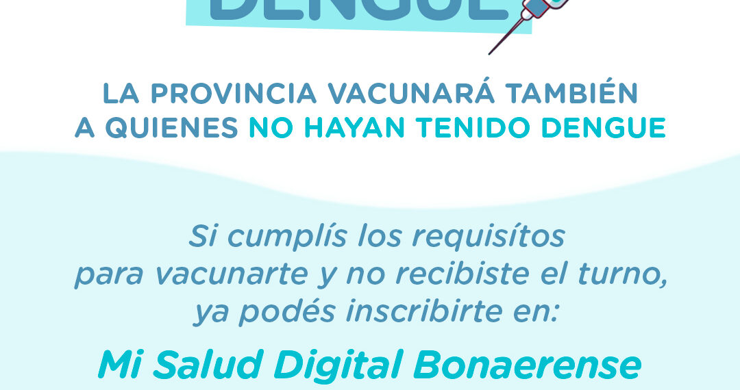 La vacunación contra dengue se extiende a quienes no hayan tenido la enfermedad