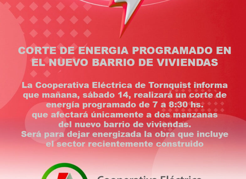 Corte de energía programado para éste sábado en el nuevo barrio de viviendas