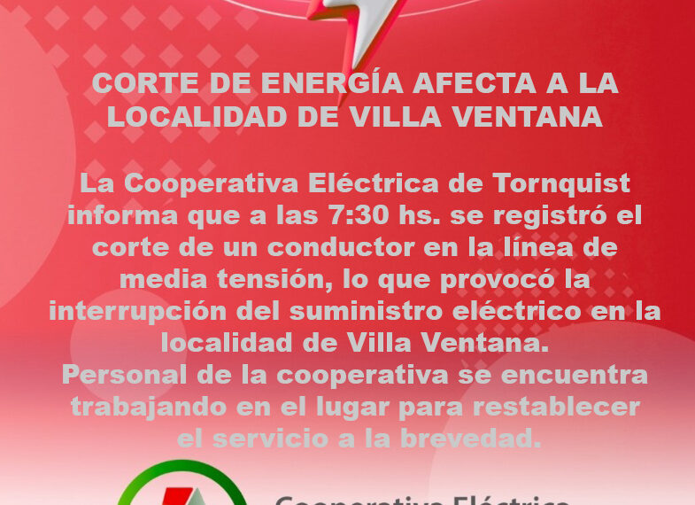 CORTE DE ENERGIA AFECTA A LA LOCALIDAD DE VILLA VENTANA