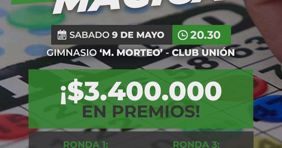 9 de mayo: XV Noche Mágica, el gran bingo familiar del Club Unión