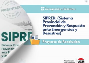 El bloque de la UCR. Presentó un  Proyecto de Resolución acompañando y adhiriendo al proyecto de ley de creación del SIPRED (Sistema Provincial de Prevención y Respuesta ante Emergencias y Desastre)