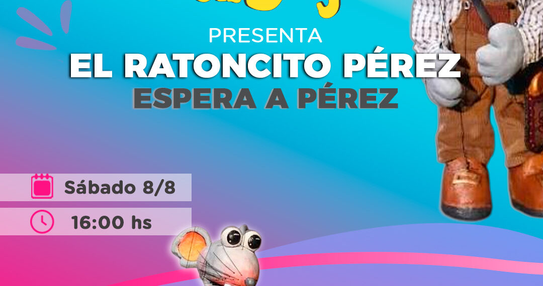“El Ratoncito Pérez espera a Pérez” se presenta en el Centro Cultural de Sierra de la Ventana