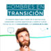 Hombres en Transición: un nuevo espacio de acompañamiento para hombres mayores de 40 años