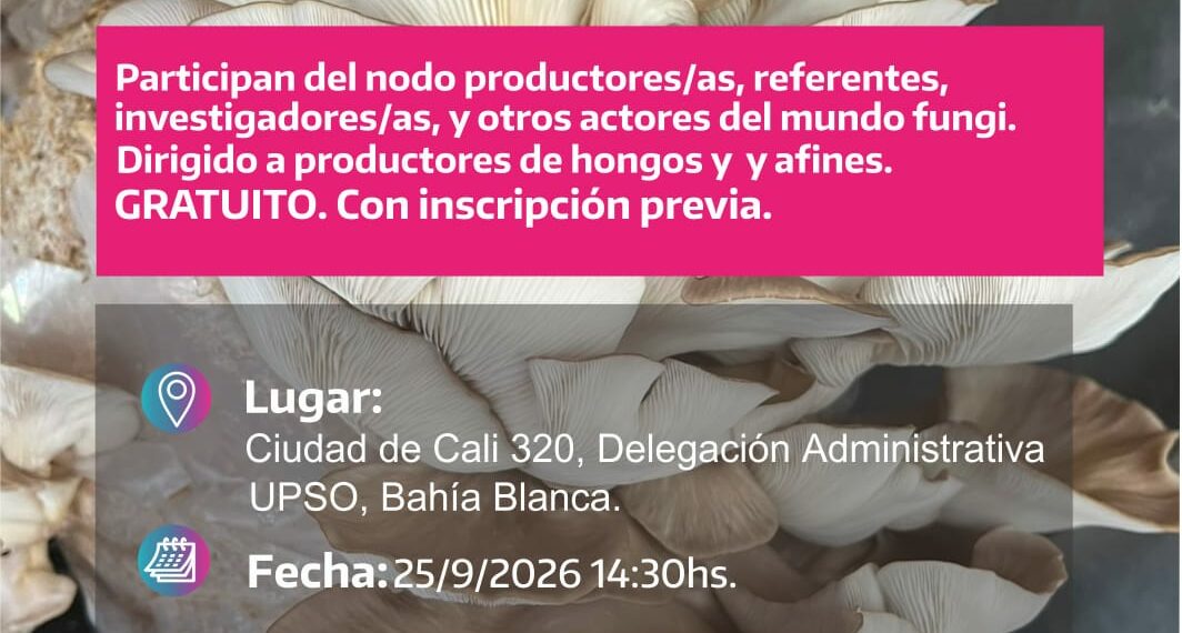1º Encuentro Fungi Nodo Sudoeste para productores de hongos y afines