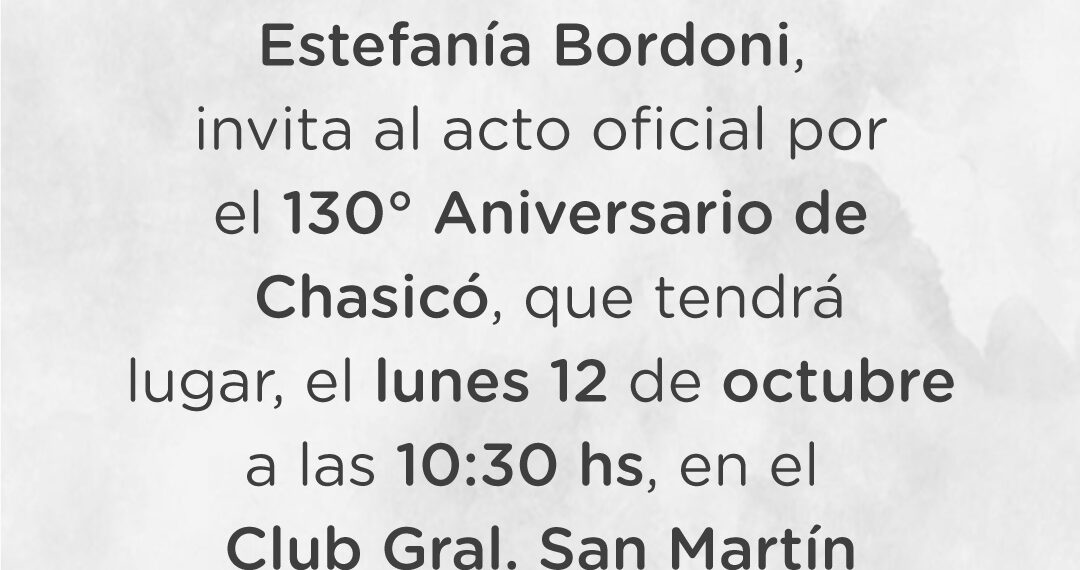 Invitación al acto por el 130º aniversario de Chasicó